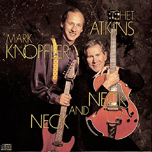 Mark Knopfler & Chet Atkins - Neck And Neck - Zortam Music