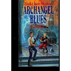 Archangel Blues (Hellflower) by Eluki Bes Shahar