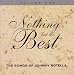 Nothing But the Best: The Songs of Johnny Rotella Volume One