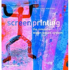 Screenprinting: The Complete Water-based System