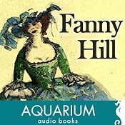 Fanny Hill: Memoirs of a Woman of Pleasure | [John Cleland]