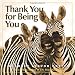 Thank You for Being You