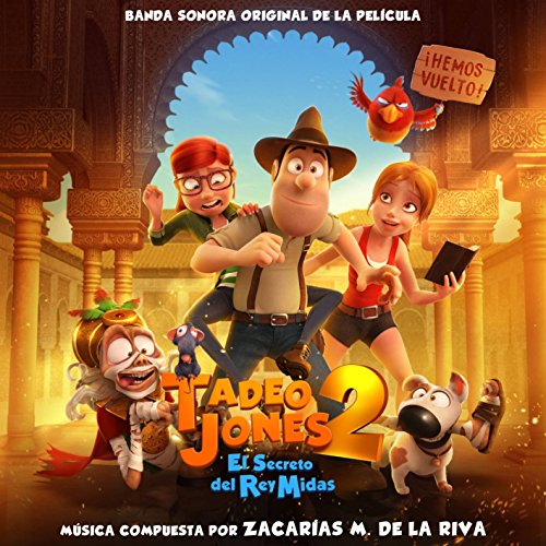 Tadeo Jones 2: El Secreto del Rey Midas (Banda Sonora Original) Zacarias M. de la Riva