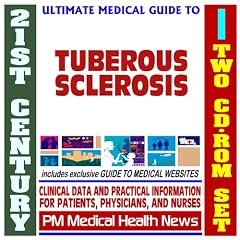 21st Century Ultimate Medical Guide to Tuberous Sclerosis (TSC) - Authoritative Clinical... by PM Medical Health News