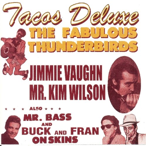 FABULOUS THUNDERBIRDS - Tacos Deluxe - Zortam Music