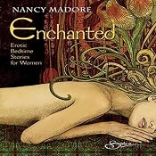 Enchanted: Erotic Bedtime Stories for Women | [Nancy Madore]