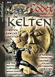 Karfunkel Codex Nr. 2: Die Kelten: F�rsten - Krieger - Priester - 