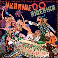 Russendisko: Ukraine do Amerika