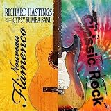 Richard Hastings and The Gypsy Rumba Band Nouveau Flamenco Classic Rock