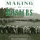 Making the Masters: Bobby Jones and the Birth of America's Greatest Golf Tournament