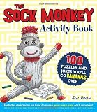 The Sock Monkey Activity Book: 100 puzzles and jokes you'll go bananas over Paperback - December 18, 2012