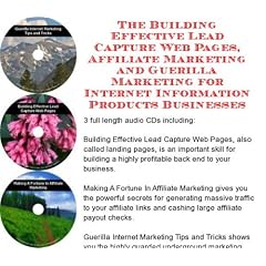 The Guerilla Marketing, Building Effective Lead Capture Web Pages, Affiliate Marketing for Internet Information Products Businesses