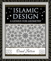 Islamic Design: A Genius for Geometry (Wooden Books)