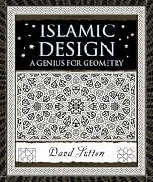 Islamic Design: A Genius for Geometry (Wooden Books)