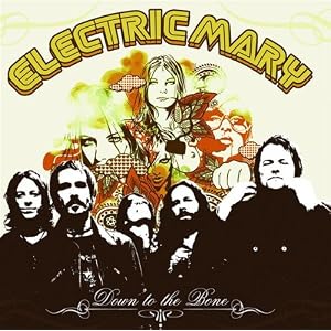 Electric Mary -  Down To The Bone