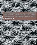 Constructing Architecture: Materials, Processes, Structures image