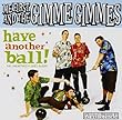 Have Another Ball by ME FIRST & THE GIMME GIMMES (2008-07-08)【並行輸入品】