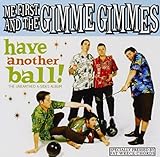 Have Another Ball by ME FIRST & THE GIMME GIMMES (2008-07-08)【並行輸入品】
