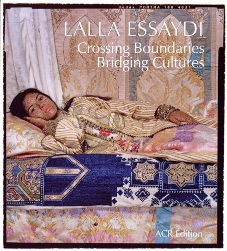 Lalla Essaydi: Crossing Boundaries, Bridging Cultures Hardcover May 20, 2015
