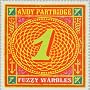 Fuzzy Warbles Vol. 1 ~ Andy Partridge