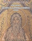 Les saints de la cath�drale de Monreale en Sicile : Iconographie, hagiographie et pouvoir royal � la fin du XIIe si�cle