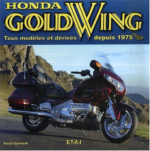 City Travel Guides Discounted  Livres : Honda Gold Wing : Tous modèles et dérivés depuis 1975