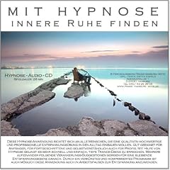 Mit Hypnose innere Ruhe finden (Hypnose-Audio-CD)