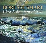 Borlase Smart : St Ives artist - man of vision