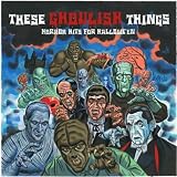 These Ghoulish Things: Horror Hits For Halloween