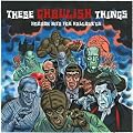 These Ghoulish Things: Horror Hits For Halloween