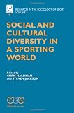 Social and cultural diversity in a sporting world