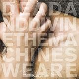 Machines We Are