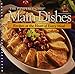 Main Dishes: Recipes at the Heart of Every Meal (The Pampered Chef)