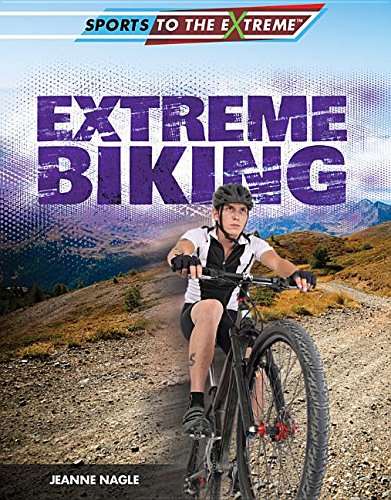 Extreme Biking (Sports to the Extreme)