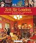 Zeit f�r London: Metropole f�r Entdecker und Genie�er
