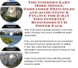 The Insider's Earn More Money, Godfather Principles and Accounting & Finance for E-bay Tips Internet Businesses 3 CD Power Pack