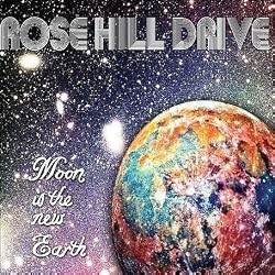 Rose Hill Drive - Moon is the New Earth