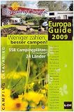 Campingf&uuml;hrer Schweiz (TCS) 2009 / Camping Cheque Europa Guide 2009: 350 Campingpl&auml;tze in der Schweiz, 700 Campingpl&auml;tze in Europa / 558 Campingpl&auml;tze (14 FKK-Pl&auml;tze) in 24 L&auml;ndern - 