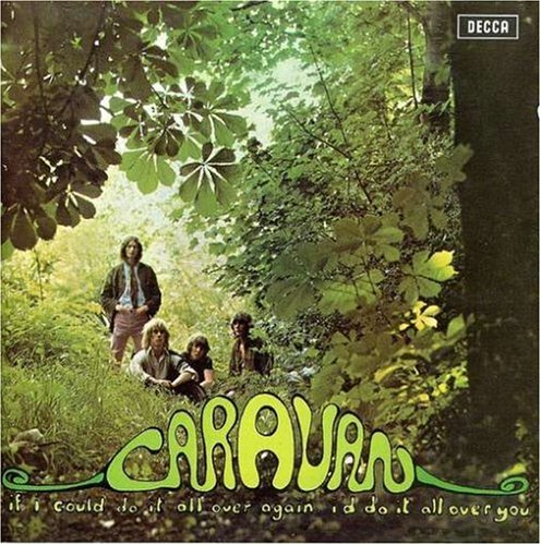 Caravan - If I Could Do It All Over Again, I