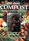All About Compost: Recycling Household and Garden Waste (Organic Handbook S.) by Pauline Pears,Search Press