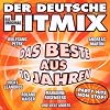 Der Deutsche Hitmix-das Beste aus 10 Jahren