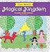 Hidden Images: Magical Kingdom: The Ultimate Coloring Experience by Roger Burrows