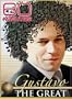 60 Minutes - Gustavo The Great (February 17, 2008)