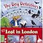 The Dog Detectives: Lost in London (The Dog Detect&hellip by Zoa Gypsy