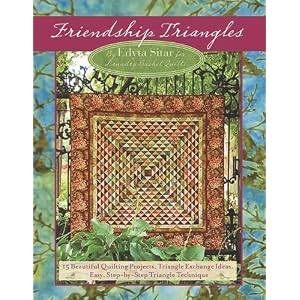 Friendship Triangles: 15 Beautiful Quilting Projects, Triangle Exchange Ideas, Easy, Step-by-step Technique