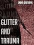 Glitter and Trauma