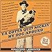 Ya Gotta Quit Kickin' My Dog Around-Songs / Various