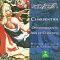 Charpentier - Divertissements, Airs et Concerts / Les Arts Florissants � Christie