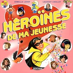H�ro�nes de ma jeunesse