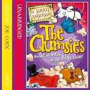 The Clumsies (3): The Clumsies Make a Mess of the Big Show | [Sorrel Anderson]